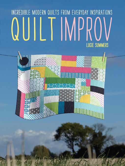 Title details for Quilt Improv by Lucie Summers - Wait list